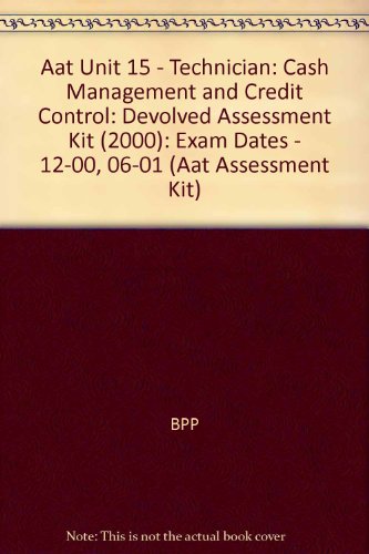 Beispielbild fr Devolved Assessment Kit (2000) (Aat Unit 15 - Technician: Cash Management and Credit Control: Exam Dates - 12-00, 06-01) zum Verkauf von Reuseabook