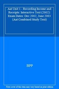 Stock image for Interactive Text (2002) (Aat Unit 1 - Recording Income and Receipts: Exam Dates: Dec 2002, June 2003) for sale by AwesomeBooks