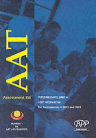 Stock image for AAT Intermediate - Unit 6: Cost Information: Central and Devolved Assessment Kit (2002) for sale by MusicMagpie