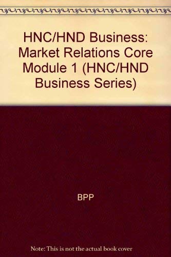 Beispielbild fr HNC/HND Business: Market Relations Core Module 1 (HNC/HND business series) zum Verkauf von AwesomeBooks