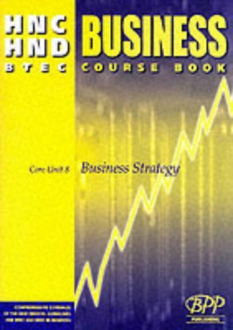 Stock image for HNC/HND BTEC Core Unit 8 Business Strategy: Business Course Book (Hnd Textbook) for sale by AwesomeBooks