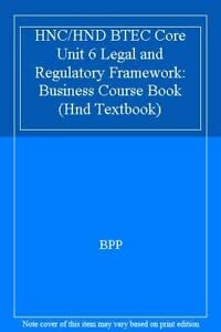 Stock image for Business Course Book (HNC/HND BTEC Core Unit 6 Legal and Regulatory Framework) for sale by WorldofBooks