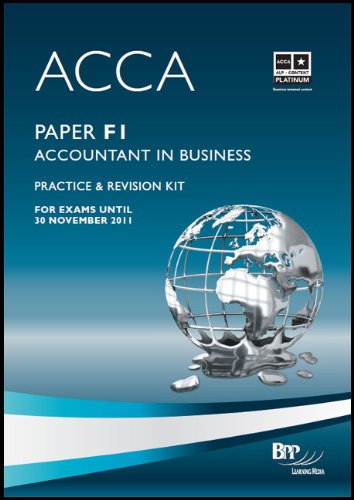 Imagen de archivo de ACCA Paper F1: Accountant in Business- Practice & Revision Kit a la venta por WorldofBooks