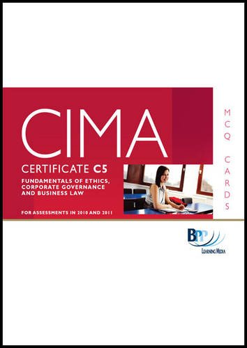 Stock image for CIMA - C05 Fundamentals of Ethics, Corporate Governance and Business Law: C5: MCQ Cards for sale by dsmbooks