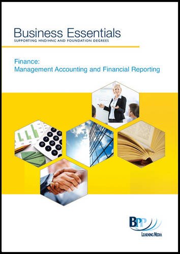 Imagen de archivo de Business Essentials - Finance: Management Accounting and Financial Reporting: Study Text a la venta por MusicMagpie