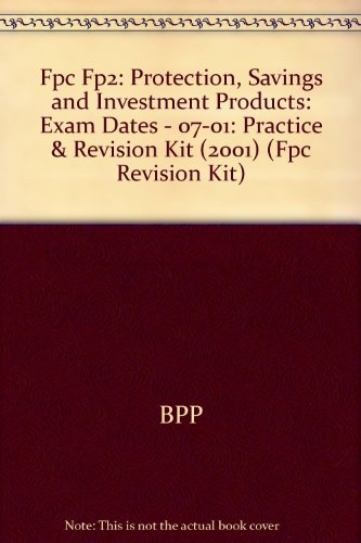 Stock image for Practice & Revision Kit (2001) (Fpc Fp2: Protection, Savings and Investment Products: Exam Dates - 07-01) for sale by AwesomeBooks