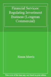 9780752000411: Financial services: Regulating investment business (Longman commercial series)