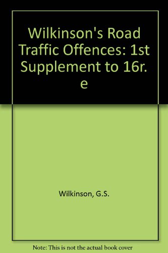 Wilkinson's Road Traffic Offences: 1st Supplement to the 16th Edition (9780752001043) by Unknown Author