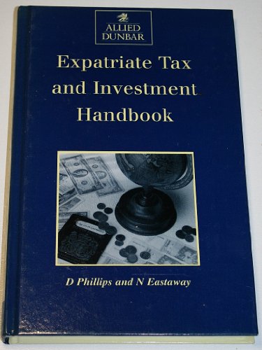 Imagen de archivo de Allied Dunbar Expatriate Tax and Investment Handbook a la venta por WorldofBooks