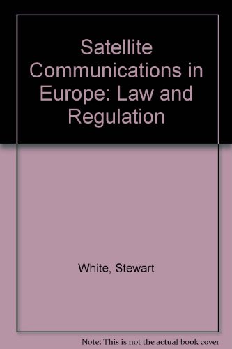 Beispielbild fr Satellite Communications in Europe. Law and Regulation. Second Edition zum Verkauf von Zubal-Books, Since 1961