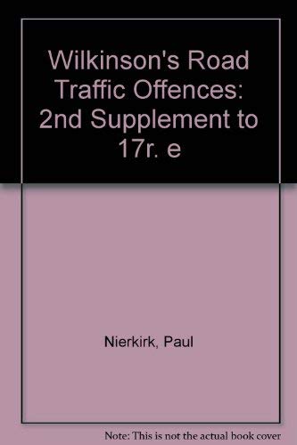 Wilkinson's Road Traffic Offences: 2nd Supplement (9780752002705) by Wallis, Peter