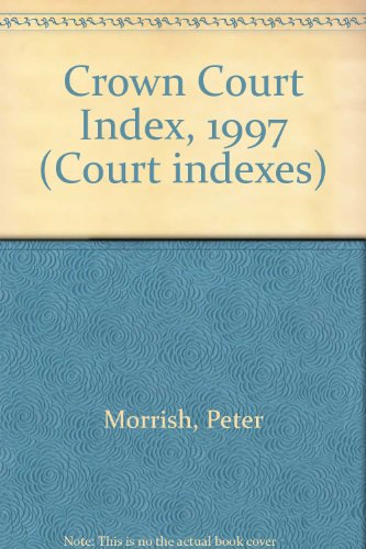 Imagen de archivo de Crown Court Index, 1997 (Court indexes) a la venta por Reuseabook