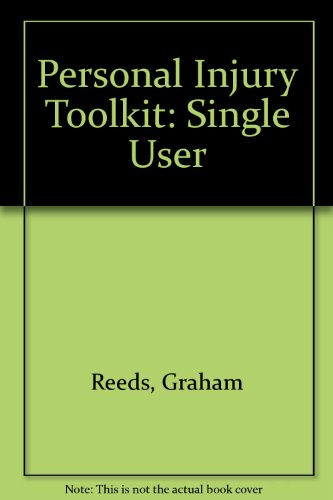 Personal Injury Toolkit: Single User (9780752004716) by Graham Reeds