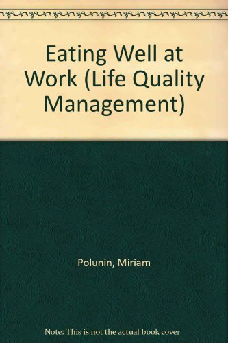 Stock image for Eating Well at Work (Life Quality Management) for sale by Goldstone Books