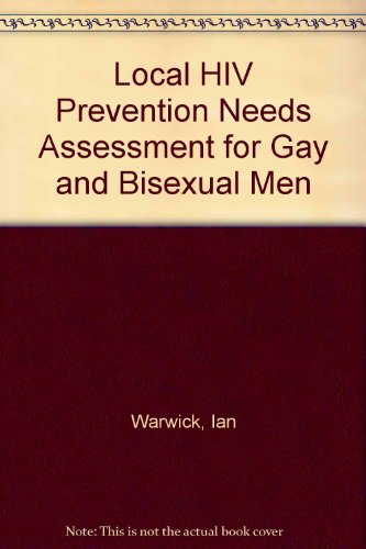 Stock image for Local HIV Prevention Needs Assessment for Gay and Bisexual Men for sale by Phatpocket Limited