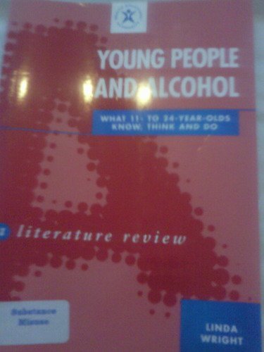 Beispielbild fr Young People and Alcohol: What They Know, Think and Do - A Literature Review zum Verkauf von AwesomeBooks