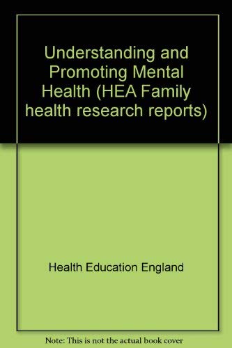 Beispielbild fr Understanding and Promoting Mental Health (HEA Family health research reports) zum Verkauf von AwesomeBooks