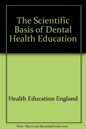 9780752105604: The Scientific Basis of Dental Health Education