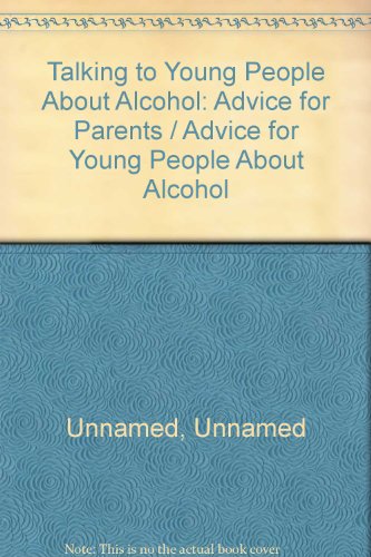 Beispielbild fr Talking to Young People About Alcohol: Advice for Parents / Advice for Young People About Alcohol zum Verkauf von PsychoBabel & Skoob Books