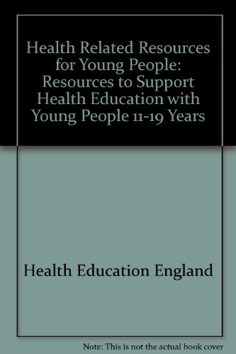 Stock image for Health Related Resources for Young People: Resources to Support Health Education with Young People 11-19 Years for sale by PsychoBabel & Skoob Books