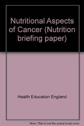 9780752111001: Nutritional Aspects of Cancer (Nutrition briefing paper)