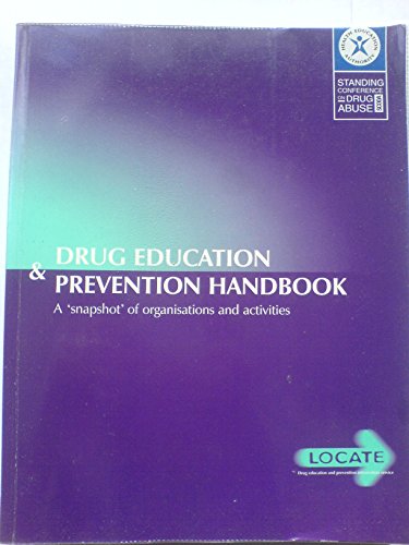 Stock image for Drug Education and Prevention Handbook: A "snapshot " of organisations and activities for sale by PsychoBabel & Skoob Books