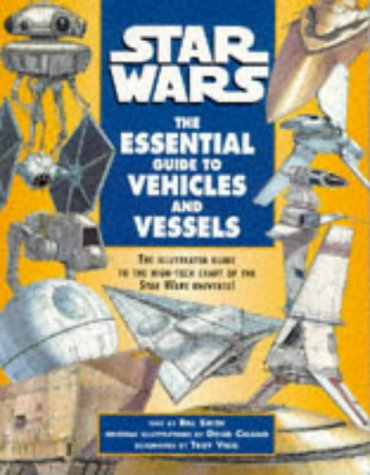 9780752201146: Star Wars the Essential Guide to Vehicles and Vessels