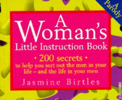 Stock image for A Woman's Little Instruction Book: A Parody for sale by MusicMagpie