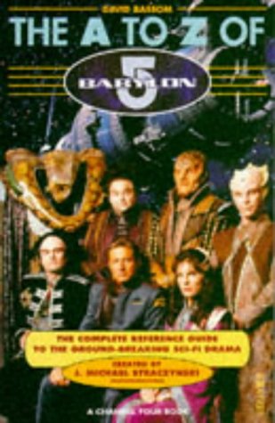 Beispielbild fr The A-Z of Babylon 5 zum Verkauf von WorldofBooks