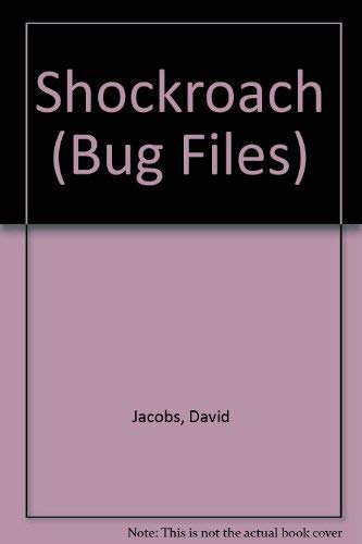 The Bug Files: Shockroach! (The Bug Files) (9780752203232) by Jacobs, David