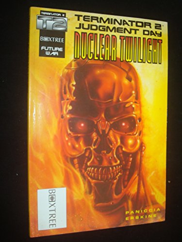 Terminator 2: Judgement Day: Nuclear Twilight (9780752203447) by Mark Paniccia