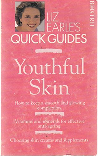 Stock image for Youthful Skin (Liz Earle's Quick Guides) for sale by AwesomeBooks