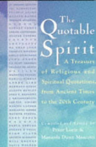 Stock image for The Quotable Spirit: Divine, Mystical and Inspirational Quotations for sale by SecondSale