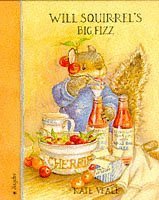 Stock image for Will Squirrel's Big Fizz for sale by Better World Books