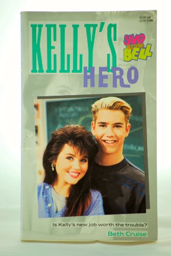 9780752206080: Saved by the Bell: Kelly's Hero (A Channel Four Book)