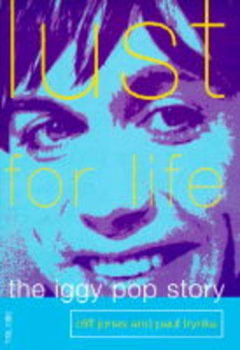9780752208992: Lust for Life: Iggy Pop Story