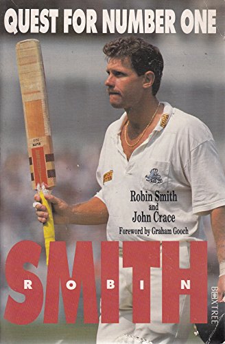 Robin Smith: Quest for Number 1 (9780752209210) by Smith, Robin; Crace, John