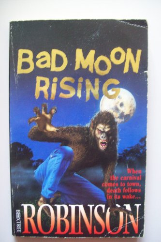 Bad Moon Rising (Horror High) (9780752209661) by Robinson, Nigel