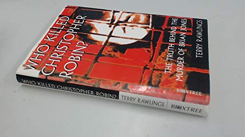 Beispielbild fr Who Killed Christopher Robin? The Truth Behind the Murder of Brian Jones zum Verkauf von WorldofBooks