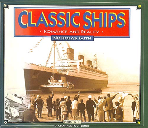 Imagen de archivo de Classic Ships : Work, War and Leisure a la venta por Better World Books: West