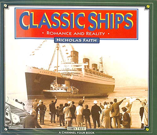 Stock image for CLASSIC SHIPS: ROMANCE AND REALITY. for sale by Cambridge Rare Books