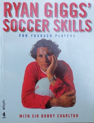 Ryan Giggs' Soccer Skills (9780752210346) by Cameron, Colin