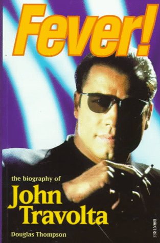 Beispielbild fr Fever!: The Biography of John Travolta zum Verkauf von ThriftBooks-Dallas