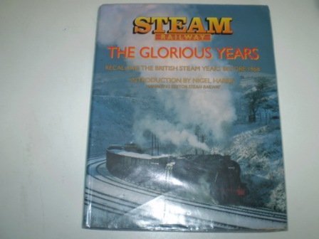 Stock image for Glorious Years Of Steam Railways for sale by WorldofBooks