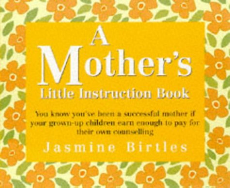 Stock image for A Mother's Little Instruction Book (Little instruction books) for sale by Goldstone Books