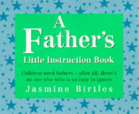 Imagen de archivo de A Father's Little Instruction Book a la venta por Bildungsbuch