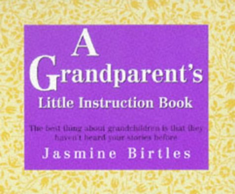 Stock image for A Grandparent's Little Instruction Book (Little instruction books) for sale by WorldofBooks