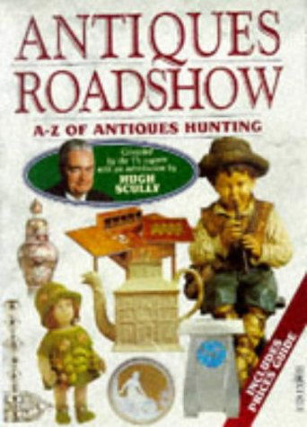 Stock image for Antiques Roadshow - A-Z of Antiques Hunting for sale by WorldofBooks