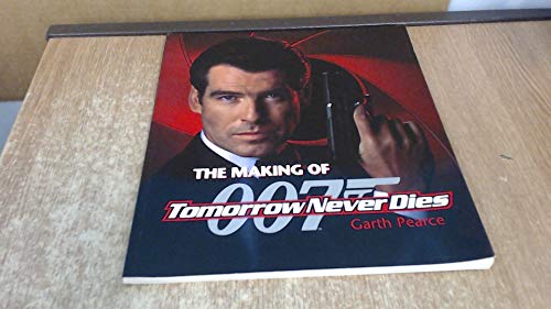 9780752211343: The Making of "Tomorrow Never Dies"