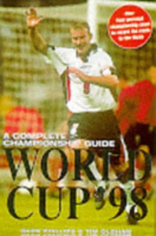 Stock image for World Cup '98: A Complete Championship Guide for sale by Dunaway Books